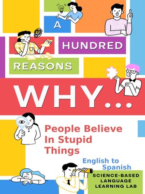 cover image of A Hundred Reasons Why People Believe In Stupid Things